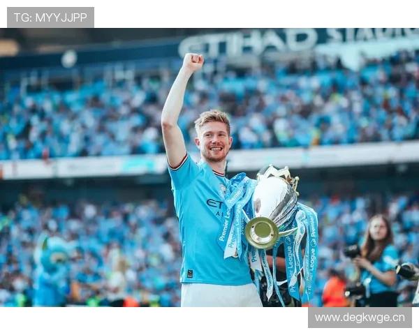 德布劳内英超冠军核心身份及荣誉含金量解析